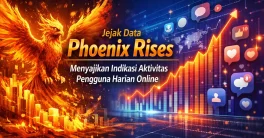 phoenix rises aktivitas pengguna harian