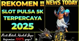 situs slot deposit pulsa 5k