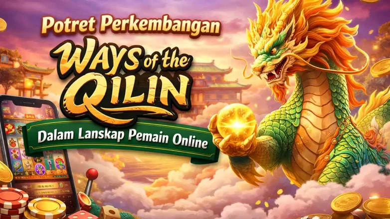 ways of the qilin perkembangan pemain