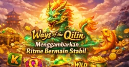 ways of the qilin ritme bermain stabil